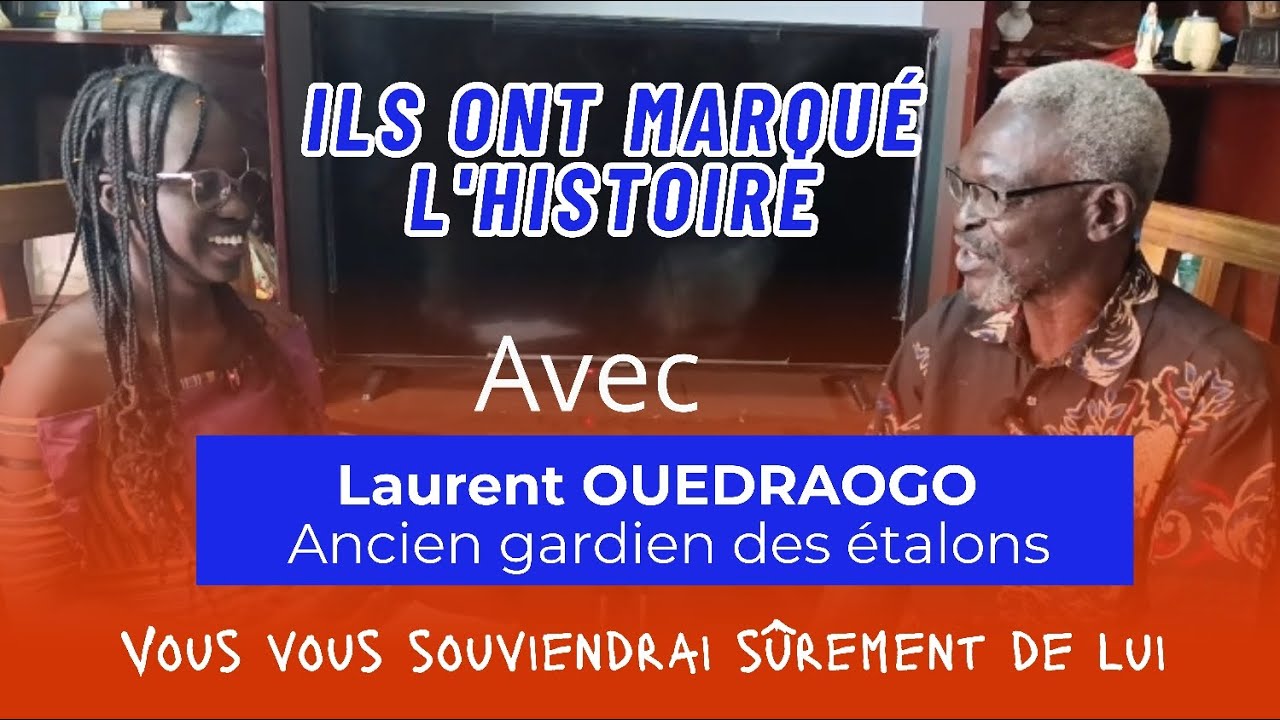 ILS ONT MARQUÉ L'HISTOIRE : Laurent OUEDRAOGO, L’ancienne muraille des Étalons 