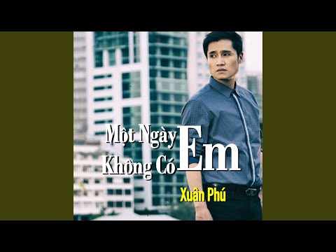 MỘT NGÀY KHÔNG CÓ EM