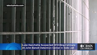 Luke Hanchette, 42, Suspected Of Killing Cellmate, 48-Year-Old Leo Hemmer, Wednesday In Indio Jail