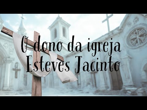 O Dono da igreja Esteves Jancinto playback ao vivo - com letra