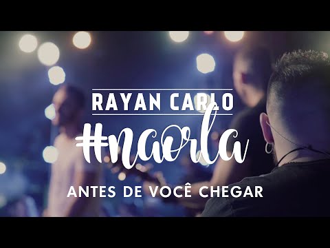 Antes de Você Chegar - Rayan Carlo (DVD Ao Vivo)
