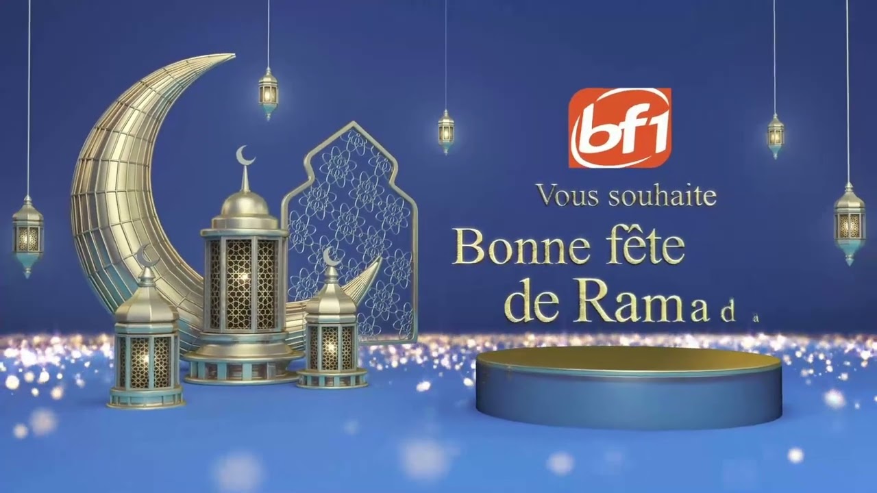 La télévision BF1 vous souhaite une excellente fête de Ramadan