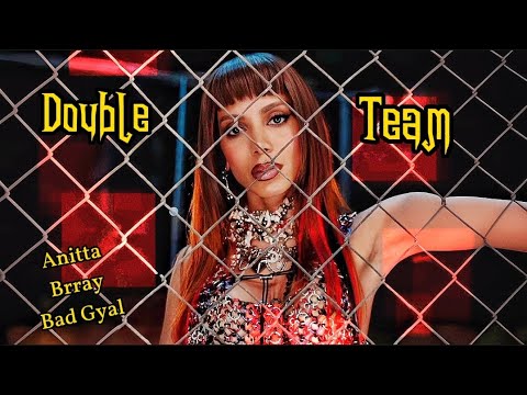 Anitta, Brray, Bad Gyal - DOUBLE TEAM (ÁUDIO)