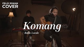 Download lagu KOMANG - RAIM LAODE | FELIX IRWAN mp3 Download lagu KOMANG - RAIM LAODE | FELIX IRWAN mp3