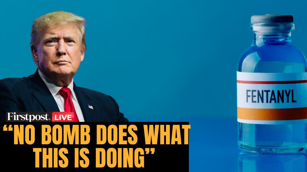 LIVE: Trump Says Fentanyl Is a Weapon of Mass Destruction. Here's why | N18G