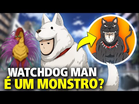 Is Watchdog Man a monster? What is the real secret of his power? - One Punch Man