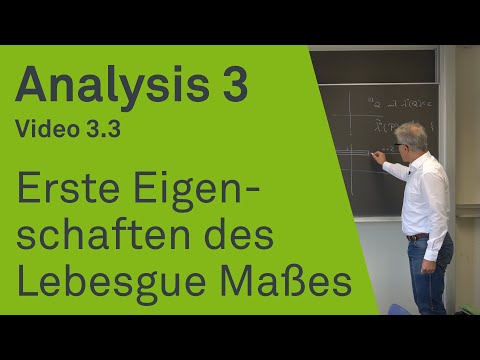 Erste Eigenschaften des Lebesgue Maßes | Analysis 3 | Video 3.3