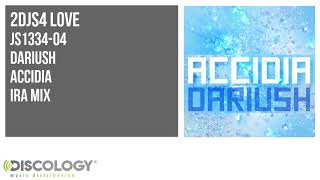 Dariush - Accidia [ Ira Mix ] JS1334