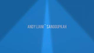 Download lagu Andy Liani ~ Sanggupkah (Audio Only) HQ mp3