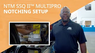 How to Set Up Notching on an NTM SSQ II™ MultiPro Roof Panel Machine