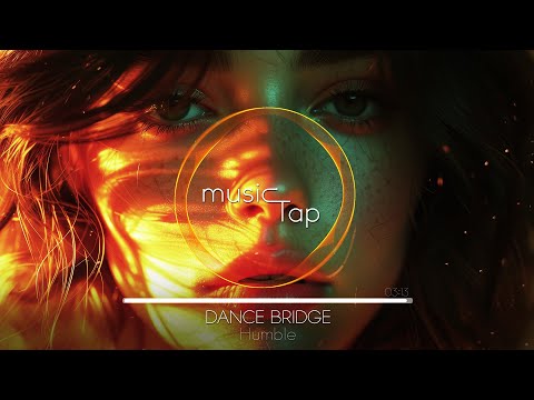 Dance Bridge - Humble