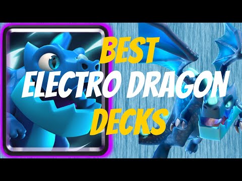 GREATEST 10 ELECTRO DRAGON DECKS | Clash Royale Best Deck