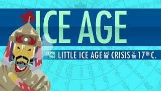 Climate Change, Chaos, and The Little Ice Age - Crash Course World History 206