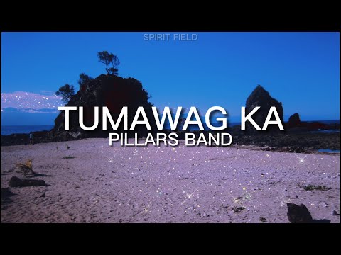 Tumawag Ka - Pillars Band (Lyrics)
