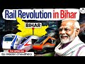 Bihar S Big Railway Revolution How Trains Are Changing The State StudyIQ IAS