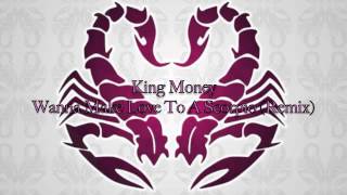 King Money - Wanna Make Love To A Scorpio (Remix)