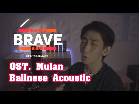 Ost. MULAN - Christina Aguilera - Loyal Brave True (Cover by Rico Putra)