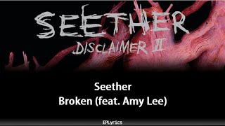 Seether - Broken (feat. Amy Lee) (Lyrics)