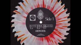 Love Like Blood  &#39;Heroes&#39;  1993