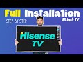 Hisense 43 Inch 4K Smart TV Full Installation Process
