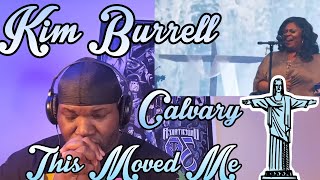 Kim Burrell | Calvary | Reaction | This Can’t Be The Same Kim Her Range 😱
