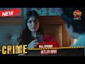 Crime Alert New Episode Hitler Biwi Hindi Crime Show Crimealert