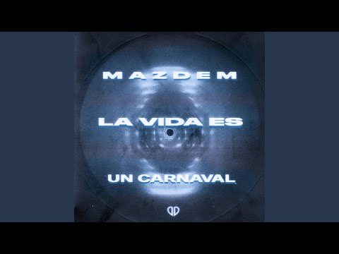 La Vida Es Un Carnaval