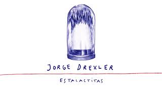 Jorge Drexler - Estalactitas (Audio Oficial)