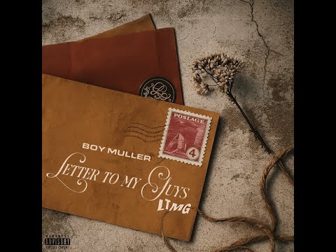 Boy Muller – Letter To My Guys (Official Lyric Video)
