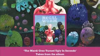 Regal Worm – The Mardi Gras Turned Ugly In Seconds