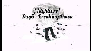 &#39;Nightcore&#39; Day6 - Breaking Down (Lyrics)