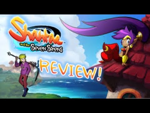 Shantae and the seven sirens - Skythe Reviews