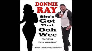 Donnie Ray -  Ooh Wee  ( feat  Tonya Youngblood)