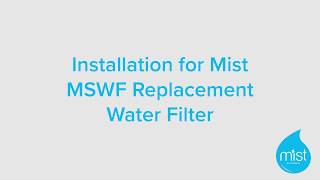 How to Install Your GE MSWF, 101820A, 101821B Replacement Water Filter - Mist