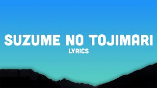 Suzume No Tojimari Title Track (Lyrics) Kan/Rom/En