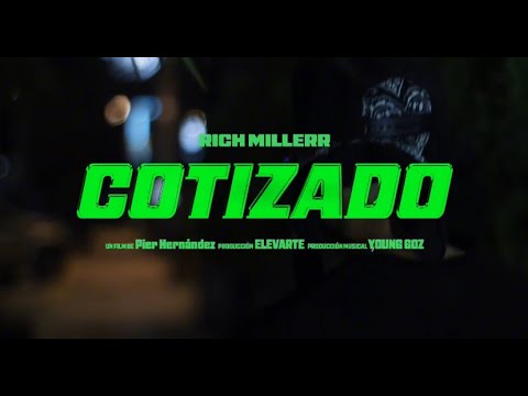 COTIZADO - Rich Millerr (Video Oficial)