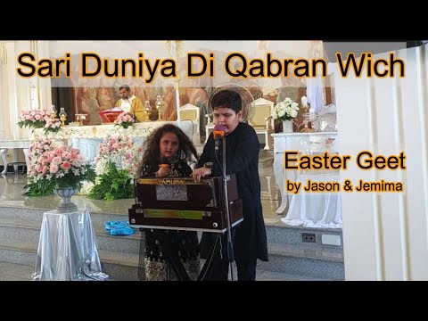 Sari Duniya Di Qabran Wich - Easter Geet by Jason & Jemima Live