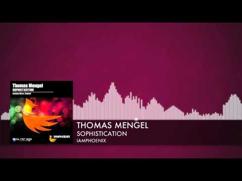 Thomas Mengel - Sophistication [Iamphoenix]
