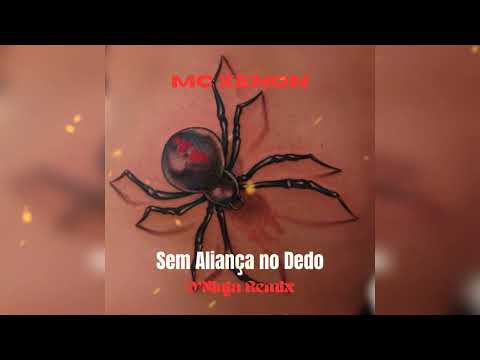 MC Xenon - Sem Aliança No Dedo (Tatuagem da Aranha) [ O'Ninja Remix ]
