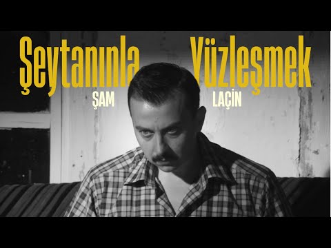 Şam - Şeytanınla Yüzleşmek ft. Laçin (Official Video)