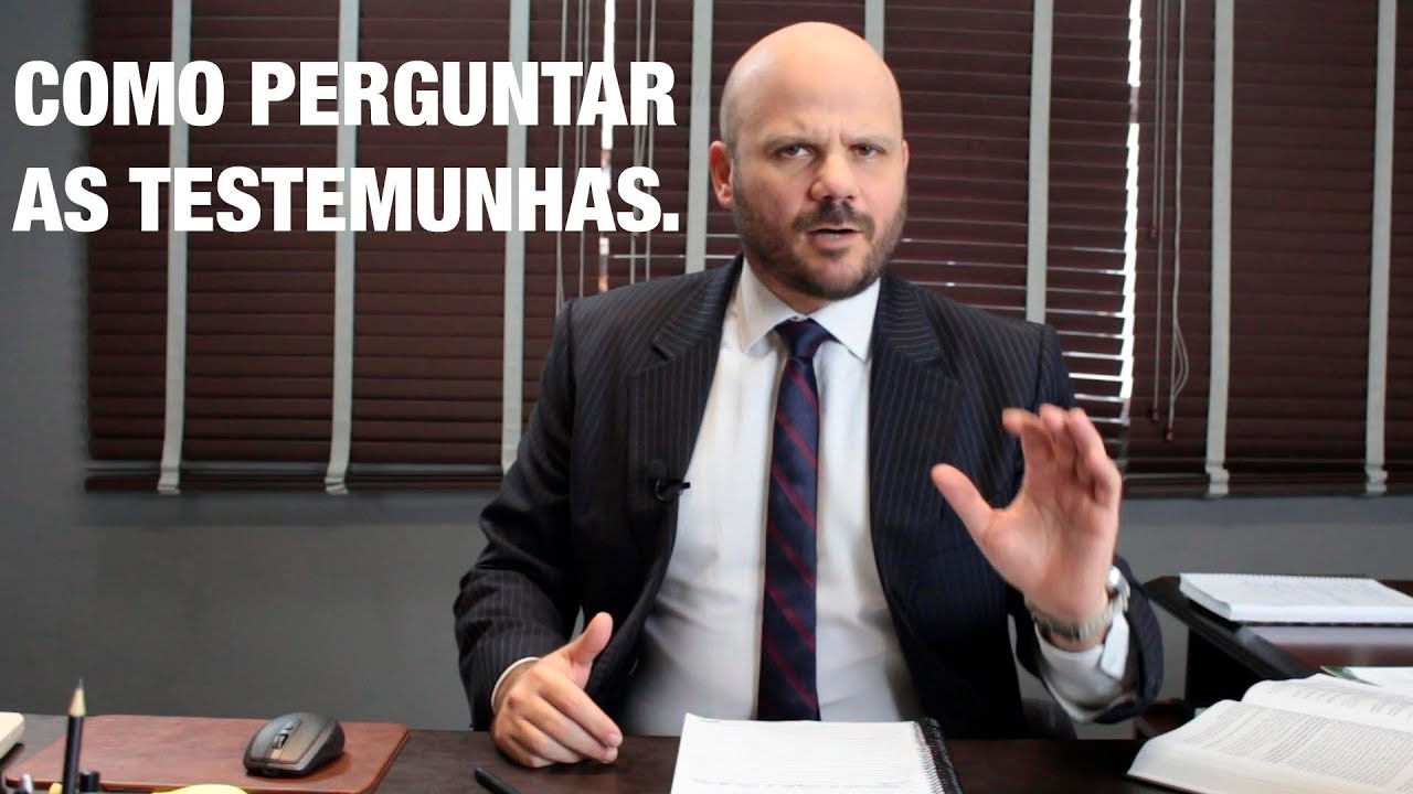 Como perguntar as Testemunhas.
