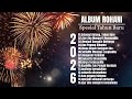 ALBUM ROHANI SPESIAL TAHUN BARU 2026 LAGU KRISTEN TERBARU