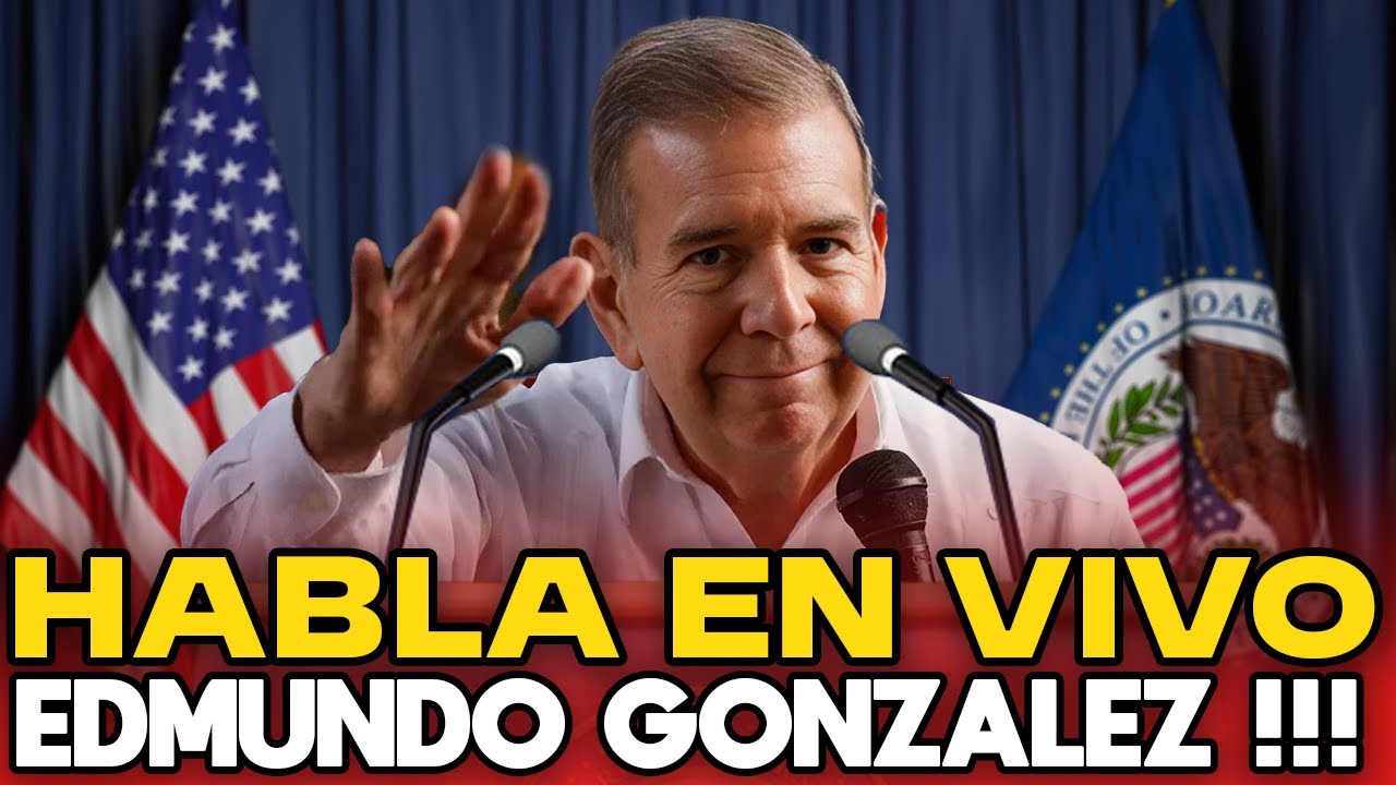 🔴URGENTE! HABLA EDMUNDO GONZALEZ URRUTIA EN VIVO VENEZUELA HOY!!!