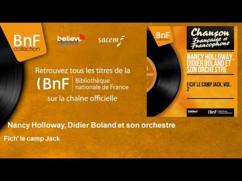 Nancy Holloway, Didier Boland et son orchestre - Fich' le camp Jack
