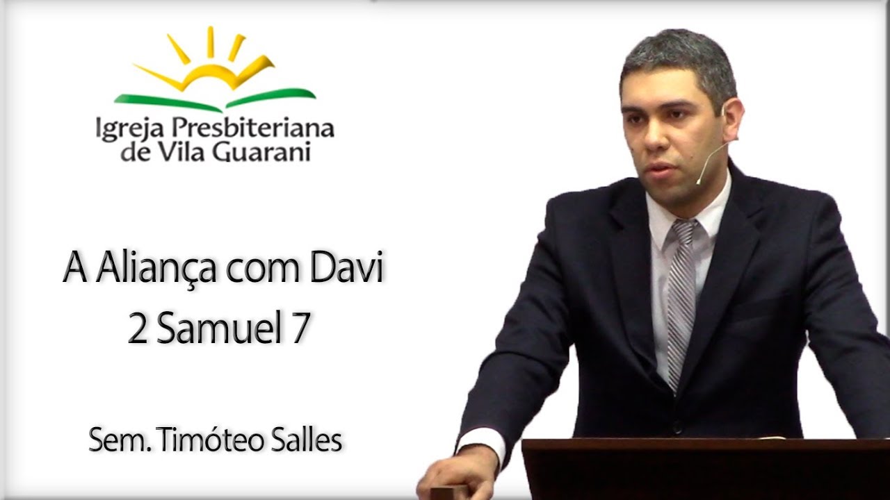 A Aliança com Davi - 2 Samuel 7 | Sem. Timóteo Salles