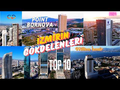  İzmir'in En Yüksek 10 Gökdeleni