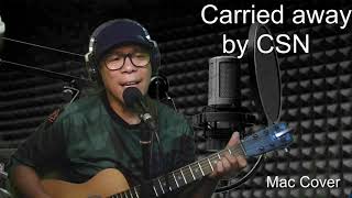 Carried Away by CSN (Cover)