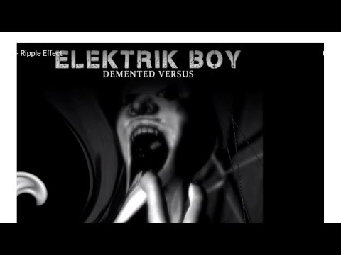 Elektrik Boy vs Roby   Ripple Effect