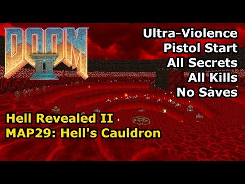 Doom II: Hell Revealed II - MAP29: Hell's Cauldron (Ultra-Violence 100%)