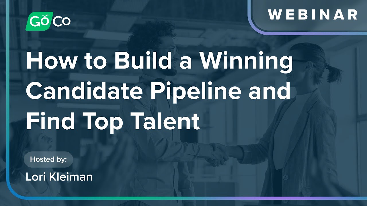 How to Build a Winning Candidate Pipeline and Find Top Talent